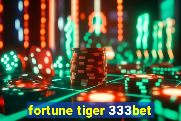 fortune tiger 333bet